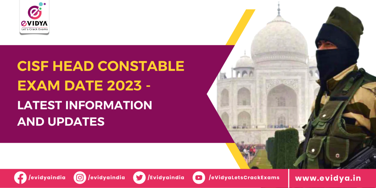 CISF Head Constable 2023 Latest Information And Updates